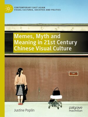cover image of Memes, Myth and Meaning in 21st Century Chinese Visual Culture